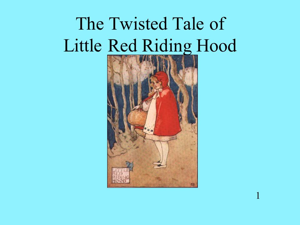 The Twisted Tale of Little Red Riding Hood 1