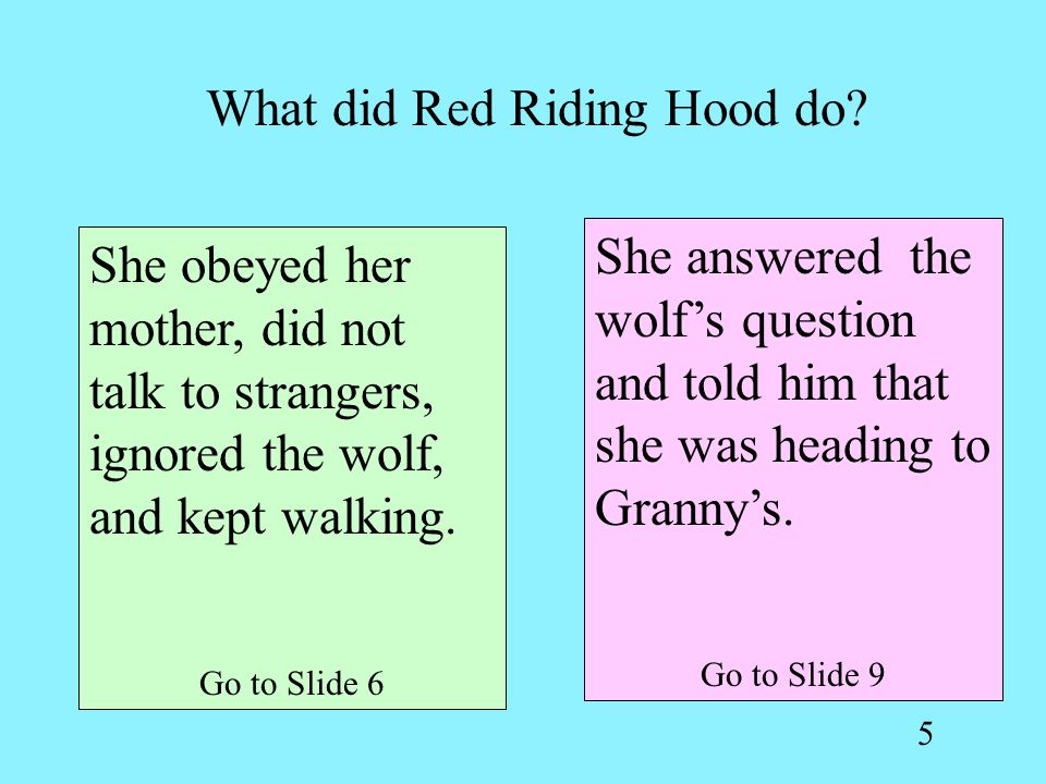 What did Red Riding Hood do.