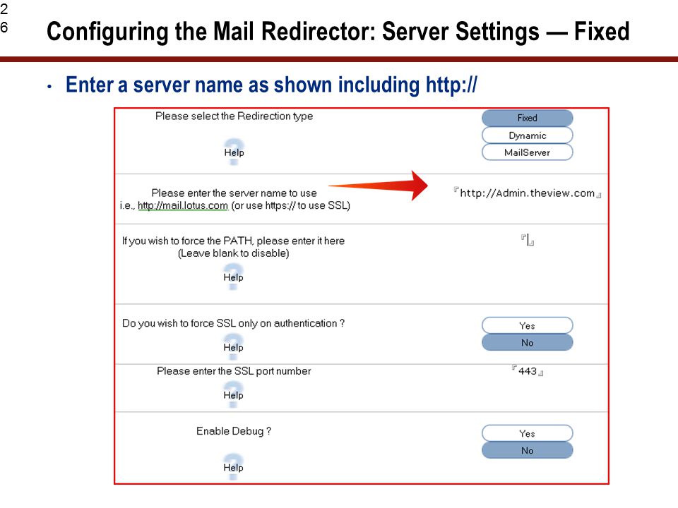 26 Configuring the Mail Redirector: Server Settings — Fixed Enter a server name as shown including