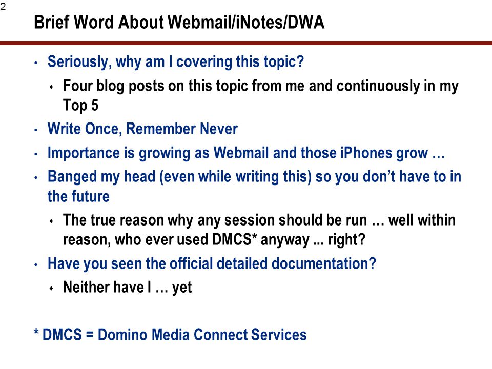 2 Brief Word About Webmail/iNotes/DWA Seriously, why am I covering this topic.