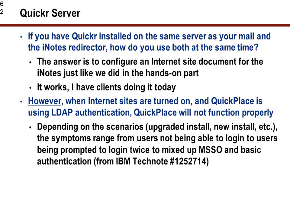 62 Quickr Server If you have Quickr installed on the same server as your mail and the iNotes redirector, how do you use both at the same time.