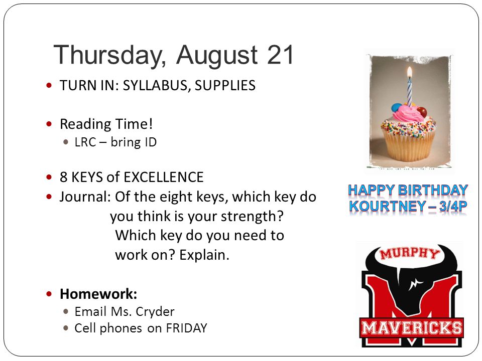 Thursday, August 21 TURN IN: SYLLABUS, SUPPLIES Reading Time.