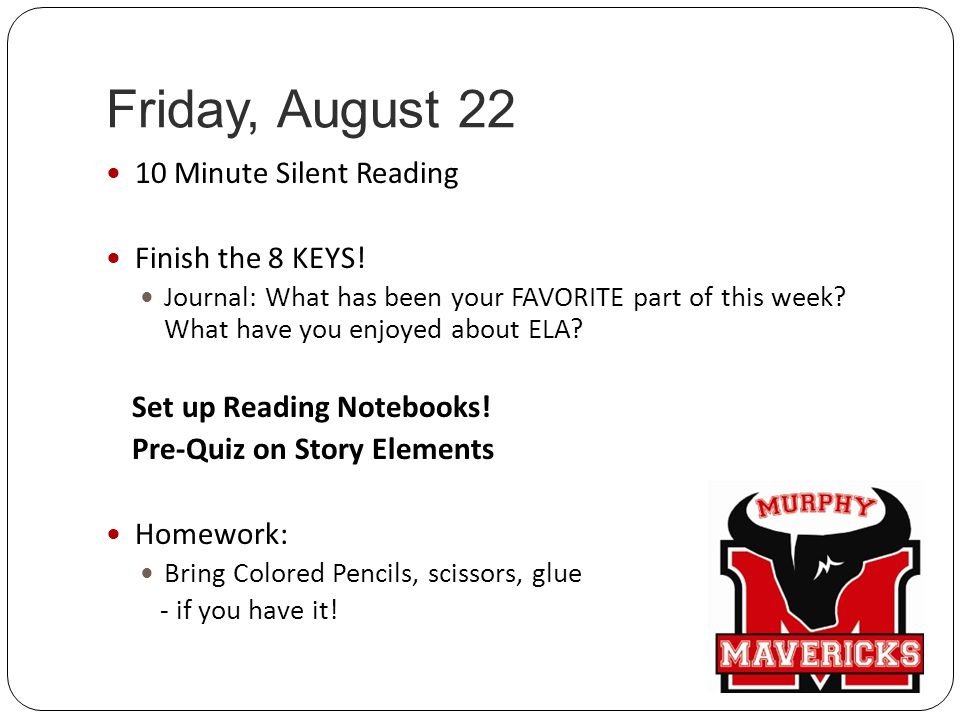 Friday, August Minute Silent Reading Finish the 8 KEYS.