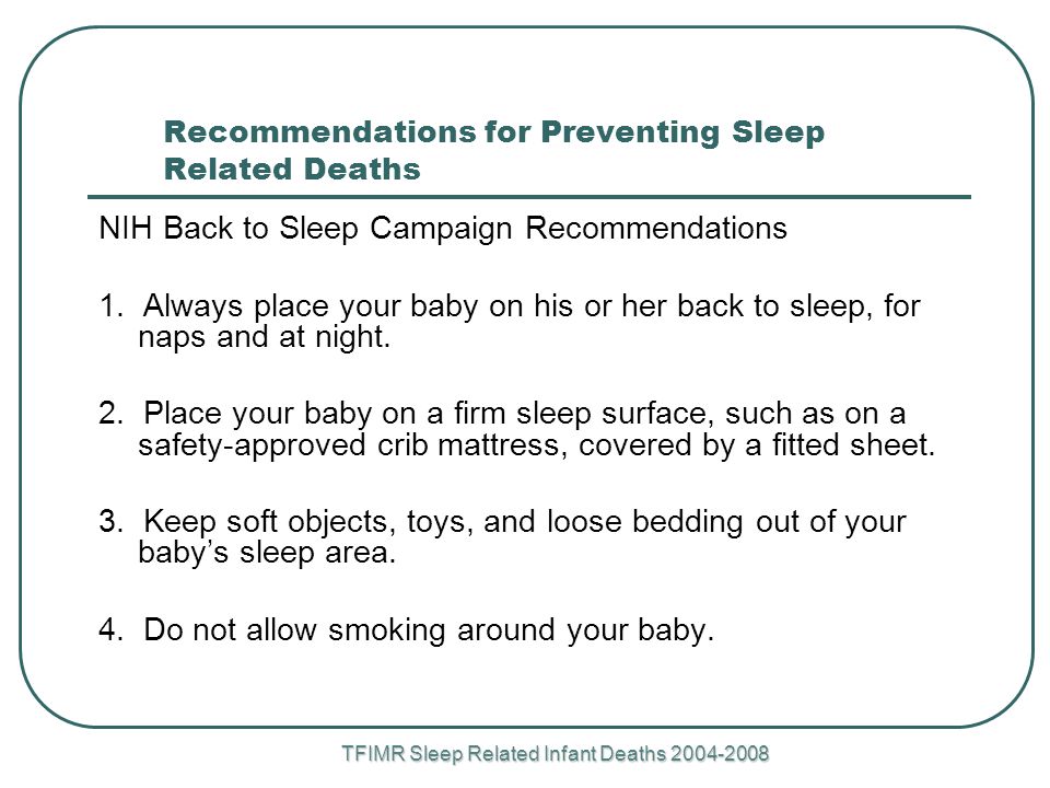 TFIMR Sleep Related Infant Deaths Recommendations for Preventing Sleep Related Deaths NIH Back to Sleep Campaign Recommendations 1.