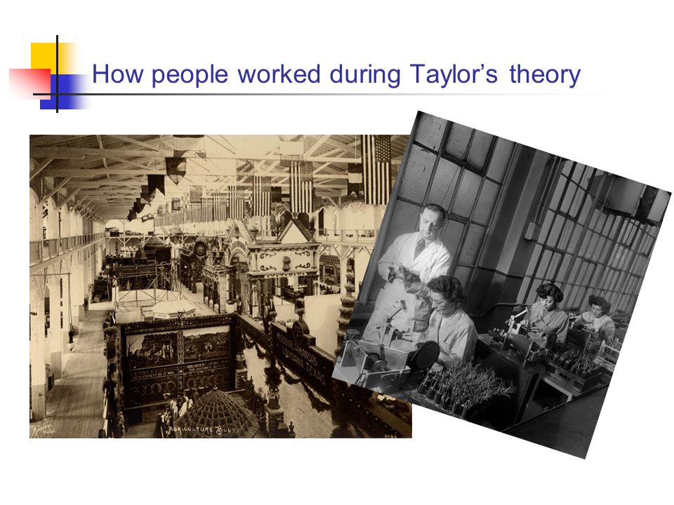 How people worked during Taylor’s theory