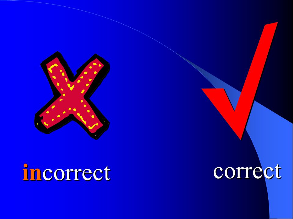 Examples of Opposites Visible Correct Like  invisible  incorrect  dislike