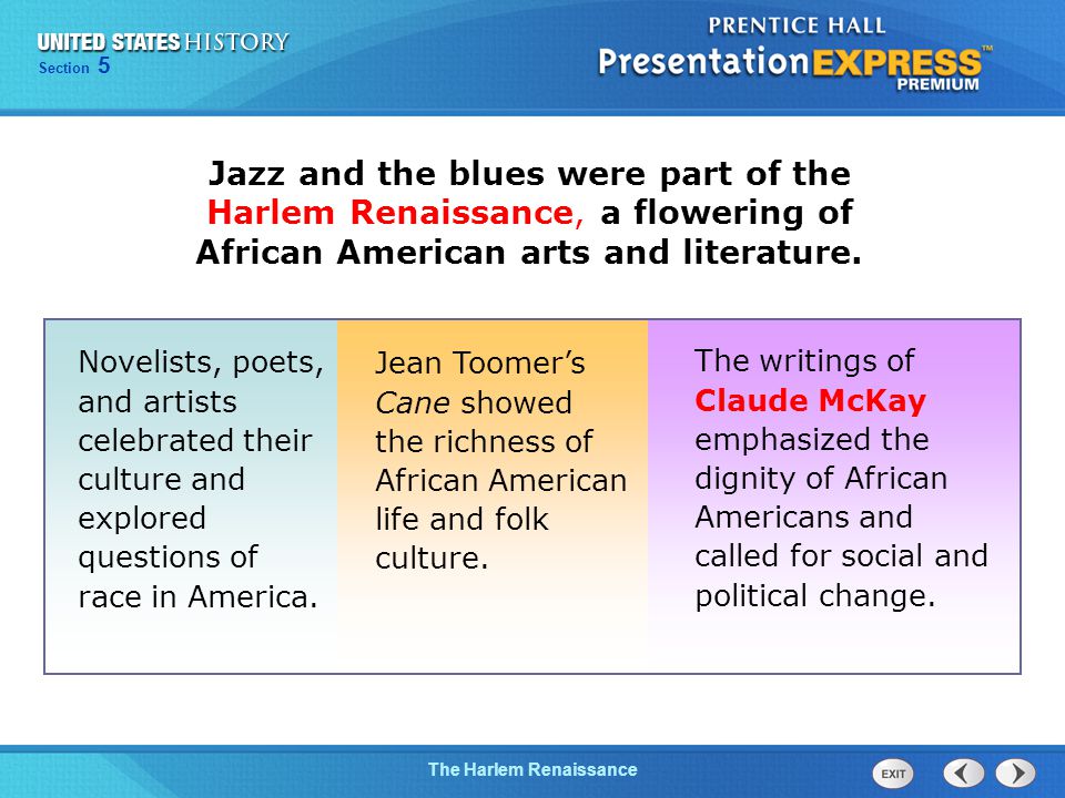 Chapter 25 Section 1 The Cold War Begins The Harlem Renaissance Section 5 Jazz and the blues were part of the Harlem Renaissance, a flowering of African American arts and literature.
