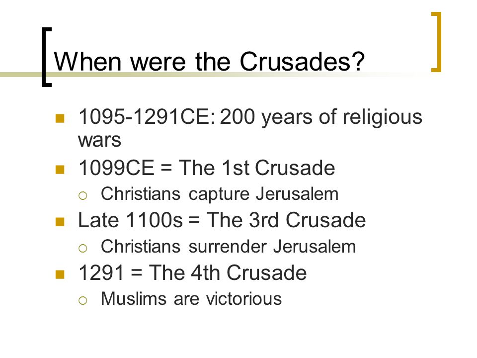 When were the Crusades.