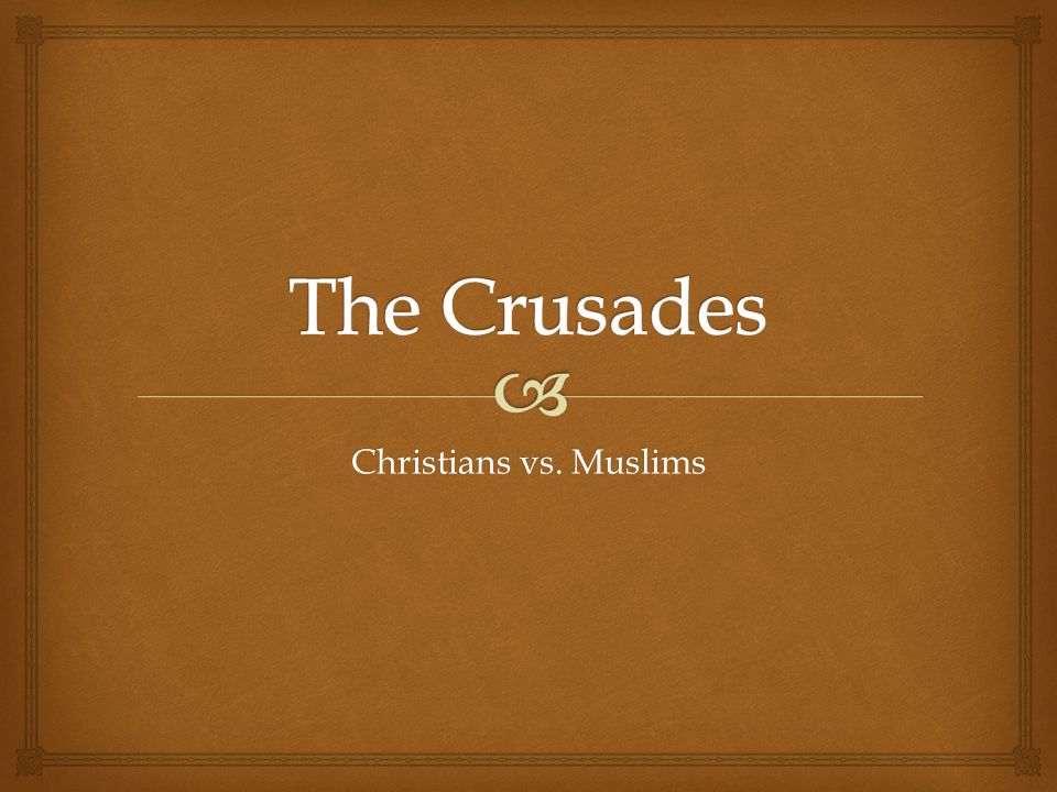 Christians vs. Muslims