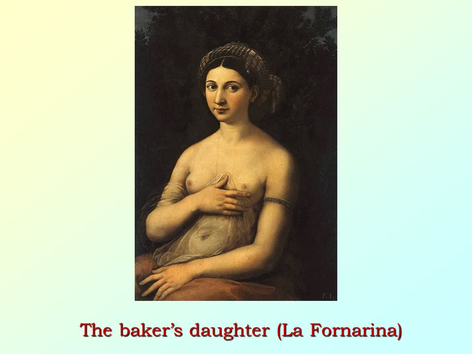 The baker’s daughter (La Fornarina) ‏
