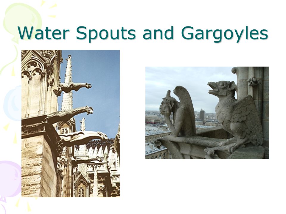 Water Spouts and Gargoyles