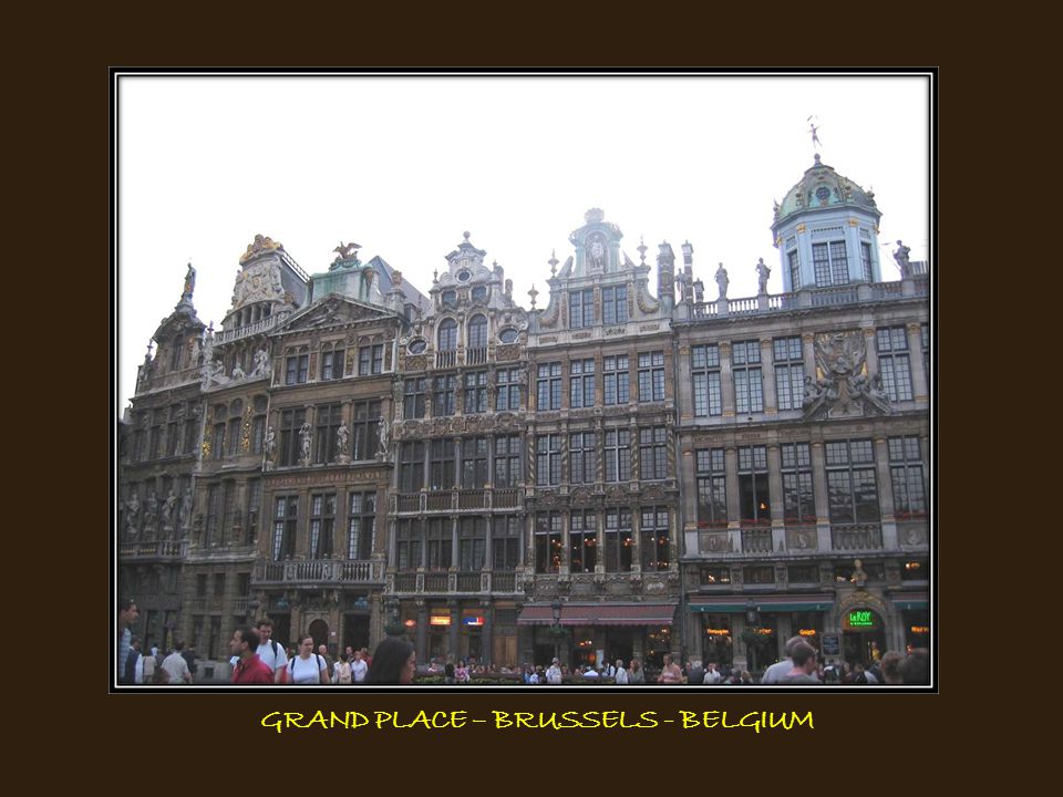 GRAND PLACE – BRUSSELS - BELGIUM