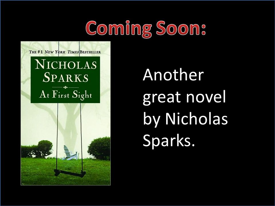 Another great novel by Nicholas Sparks.