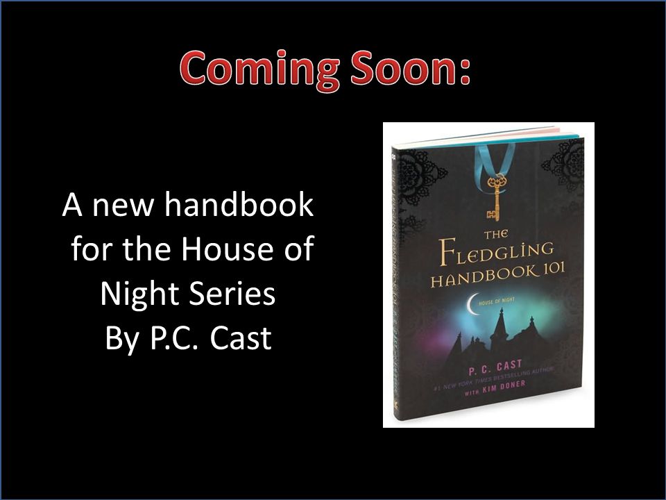 A new handbook for the House of Night Series By P.C. Cast
