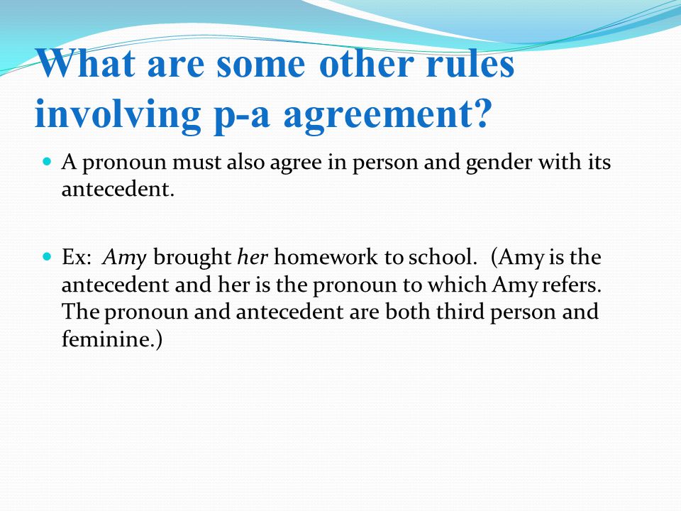 What are some other rules involving p-a agreement.