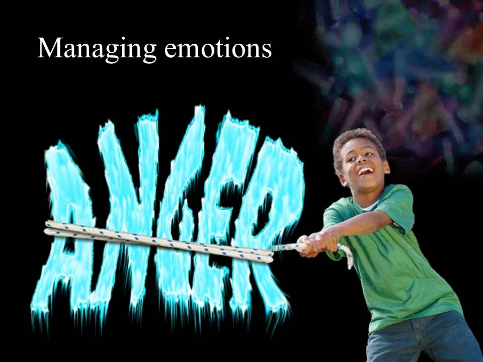 Managing emotions