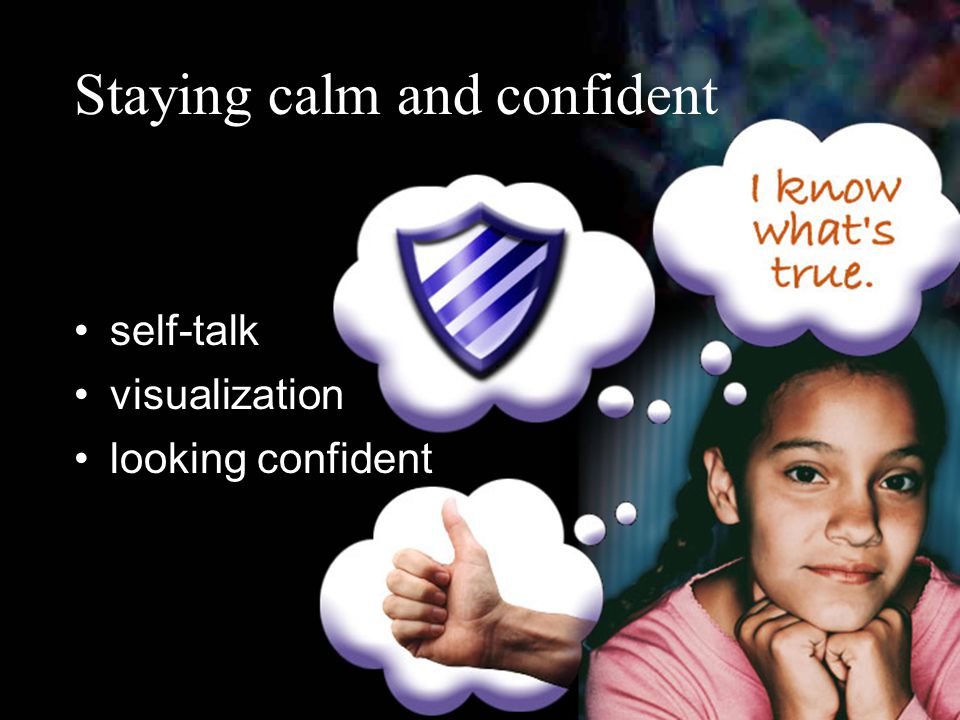 Staying calm and confident visualization looking confident self-talk