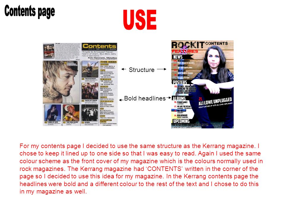 For my contents page I decided to use the same structure as the Kerrang magazine.