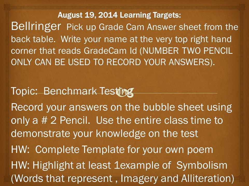 Bellringer Pick up Grade Cam Answer sheet from the back table.