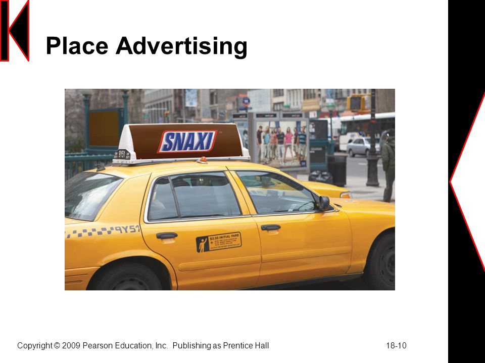 Copyright © 2009 Pearson Education, Inc. Publishing as Prentice Hall Place Advertising