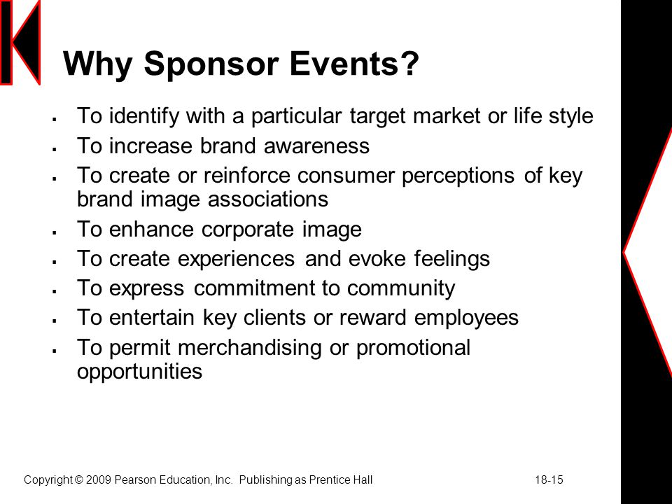 Copyright © 2009 Pearson Education, Inc. Publishing as Prentice Hall Why Sponsor Events.