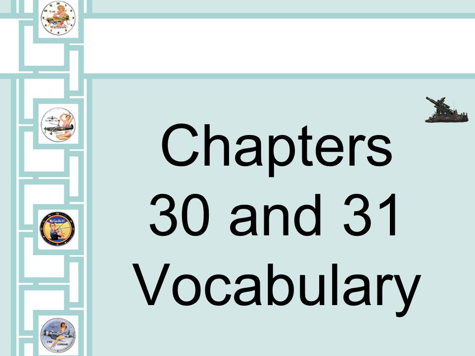 Chapters 30 and 31 Vocabulary