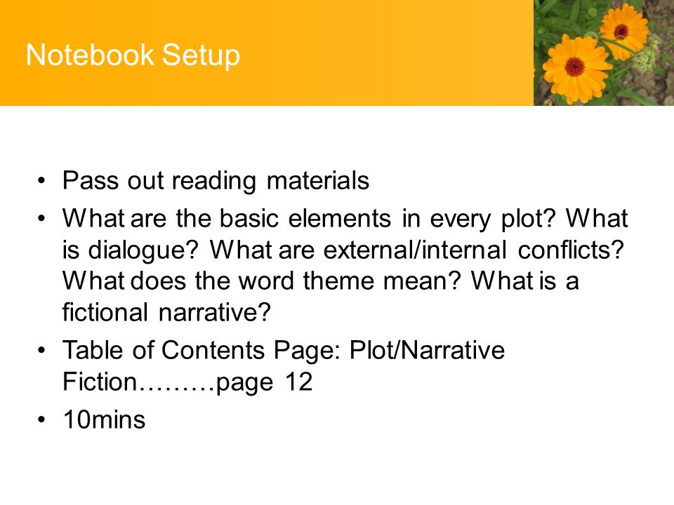Notebook Setup Pass out reading materials What are the basic elements in every plot.