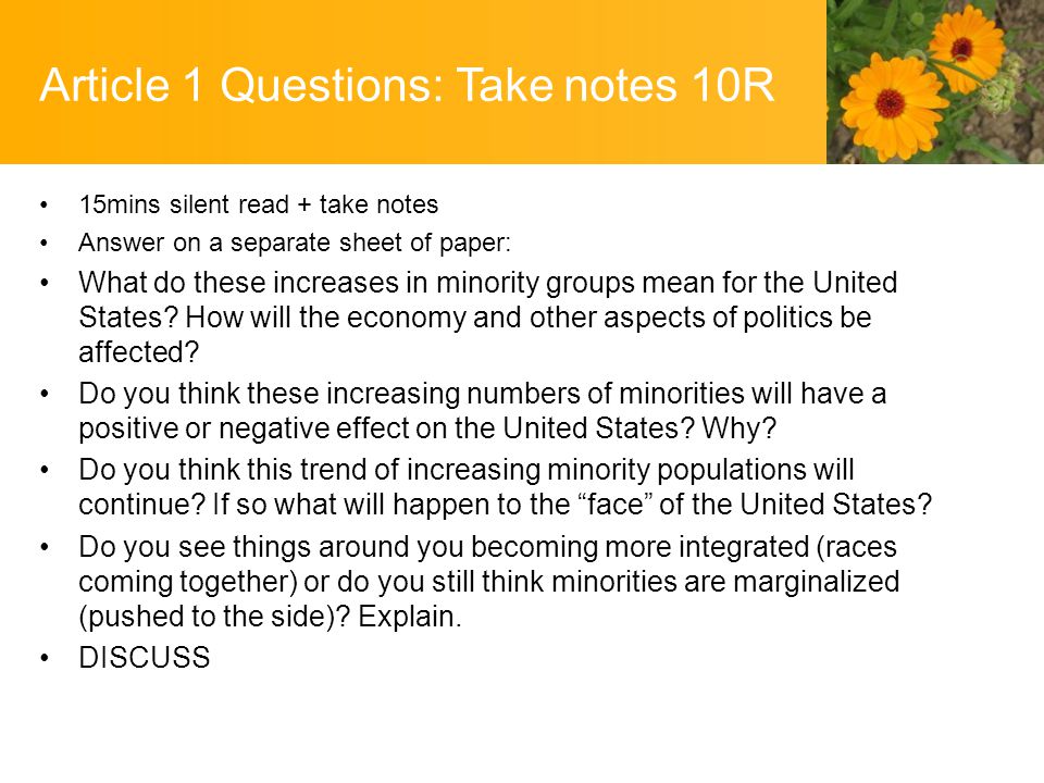 Article 1 Questions: Take notes 10R 15mins silent read + take notes Answer on a separate sheet of paper: What do these increases in minority groups mean for the United States.