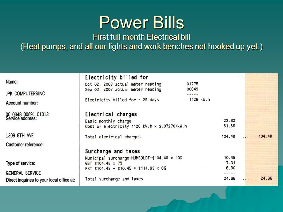Power Bills First full month Electrical bill (Heat pumps, and all our lights and work benches not hooked up yet.)