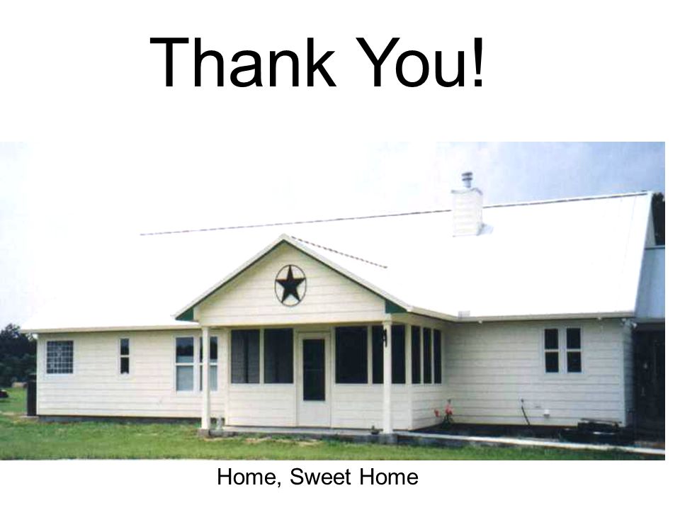 Home, Sweet Home Thank You!