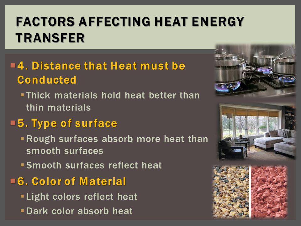 FACTORS AFFECTING HEAT ENERGY TRANSFER  4.