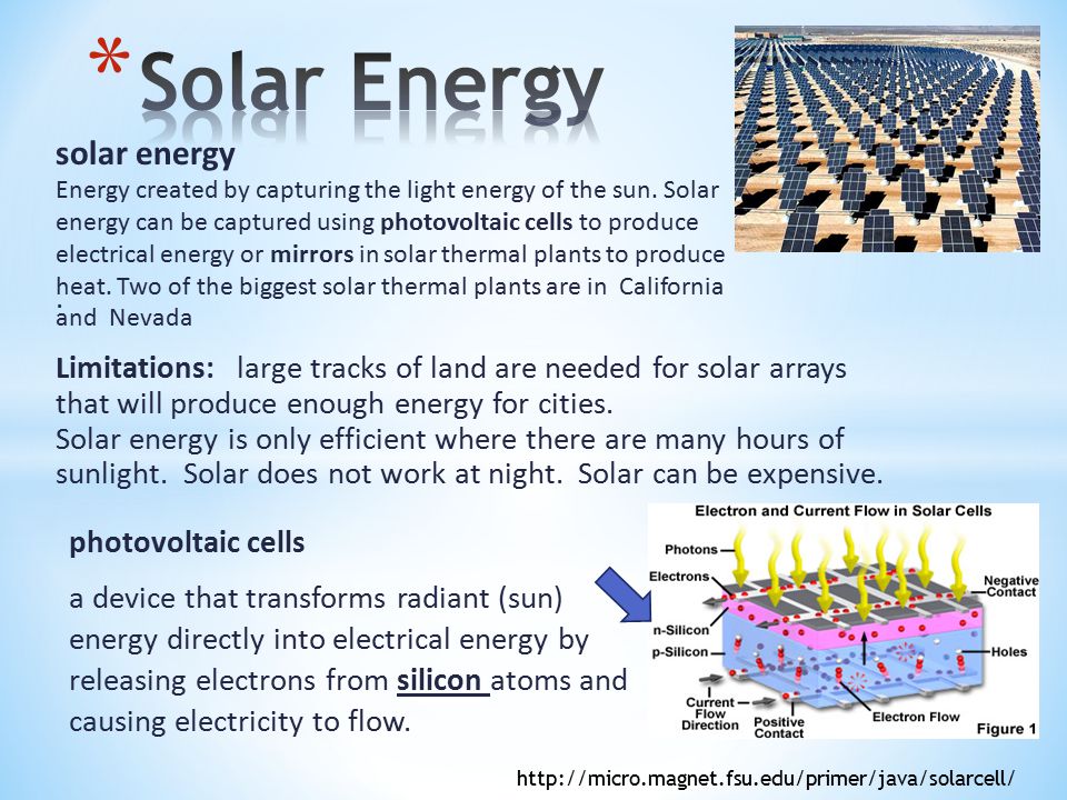 photovoltaic cells a device that transforms radiant (sun) energy directly into electrical energy by releasing electrons from silicon atoms and causing electricity to flow..