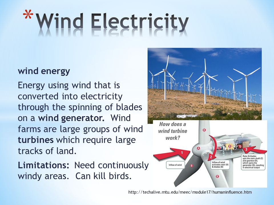 wind energy Energy using wind that is converted into electricity through the spinning of blades on a wind generator.