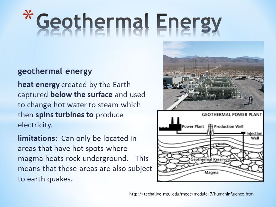 geothermal energy heat energy created by the Earth captured below the surface and used to change hot water to steam which then spins turbines to produce electricity.