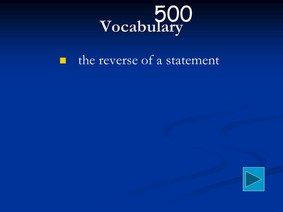 Vocabulary the reverse of a statement 500