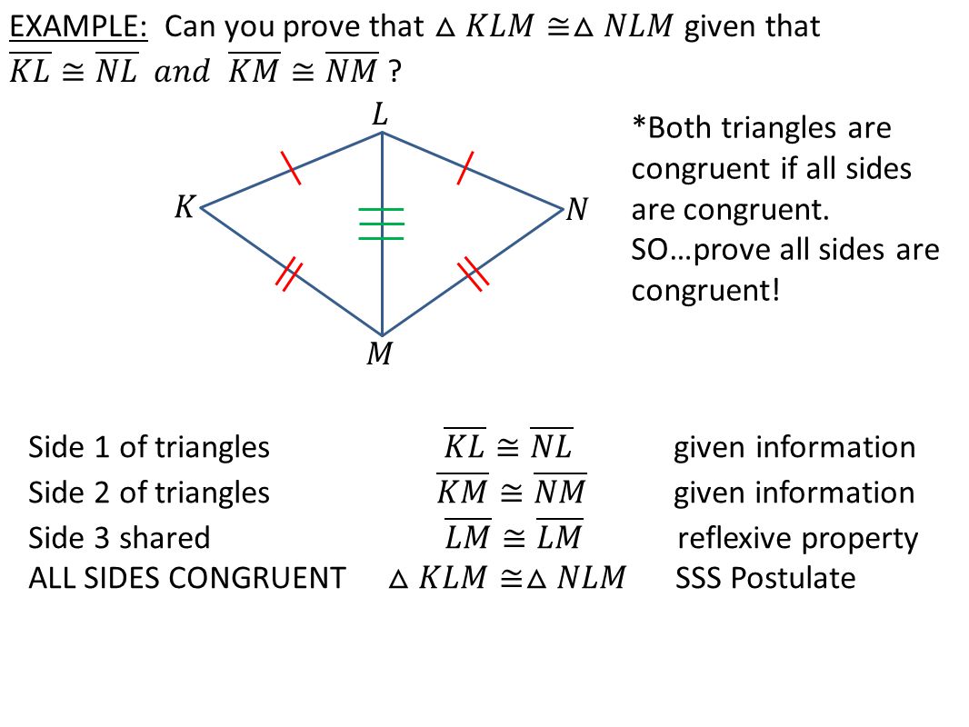*Both triangles are congruent if all sides are congruent. SO…prove all sides are congruent!