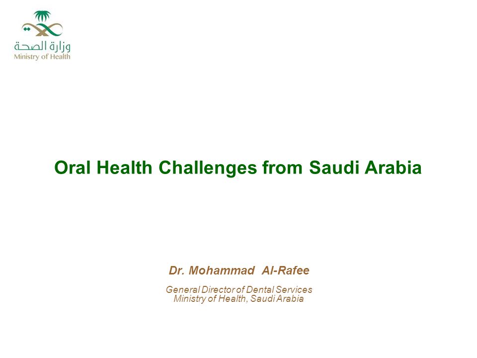 Oral Health Challenges from Saudi Arabia Dr.