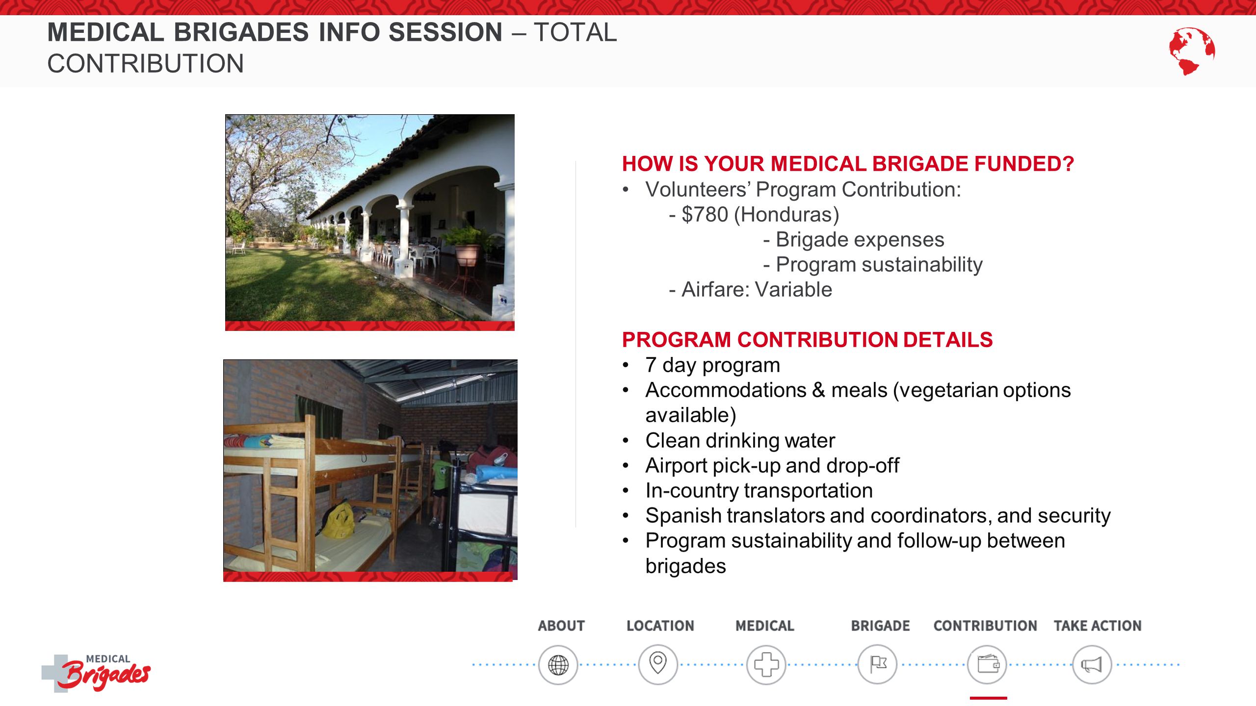 MEDICAL BRIGADES INFO SESSION – TOTAL CONTRIBUTION HOW IS YOUR MEDICAL BRIGADE FUNDED.