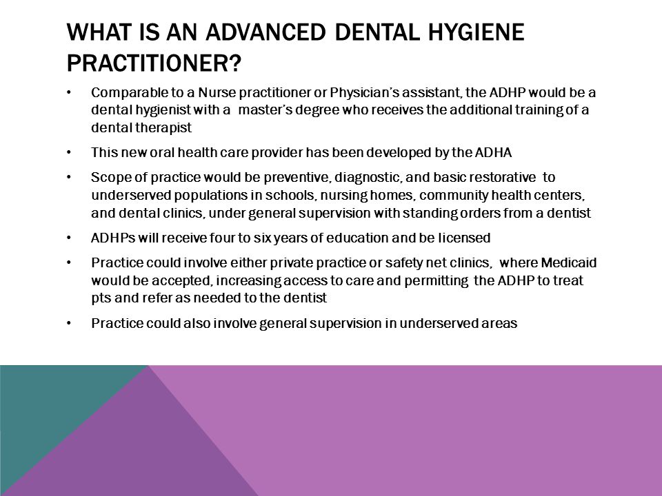 WHAT IS AN ADVANCED DENTAL HYGIENE PRACTITIONER.