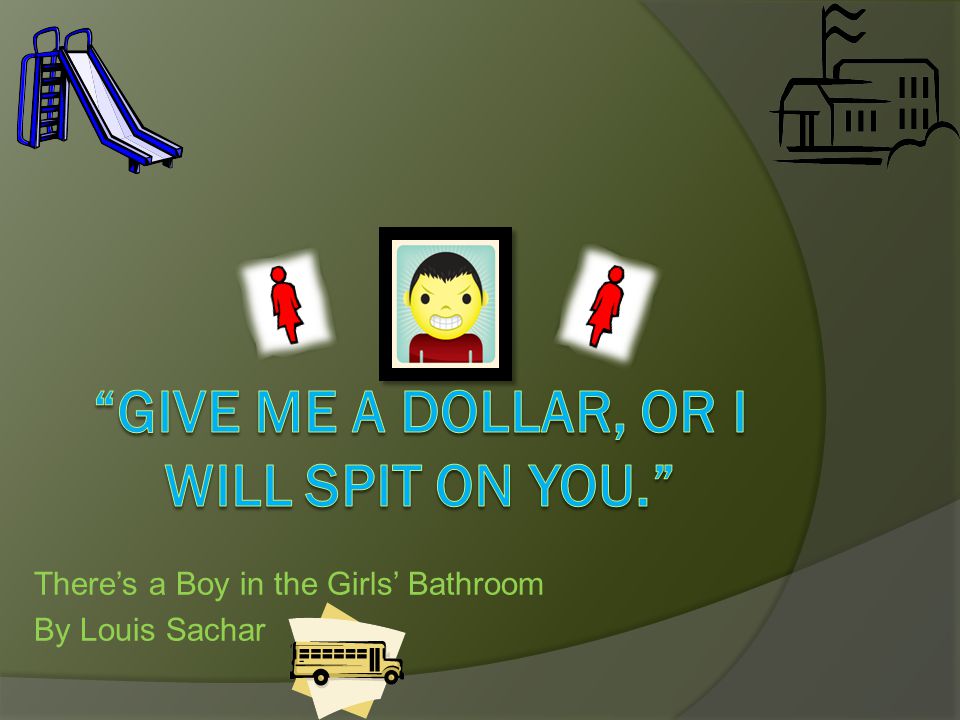 There’s a Boy in the Girls’ Bathroom By Louis Sachar