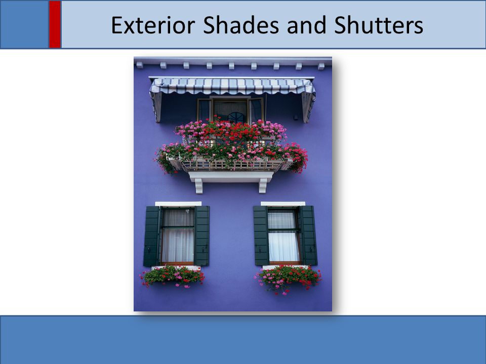 Exterior Shades and Shutters