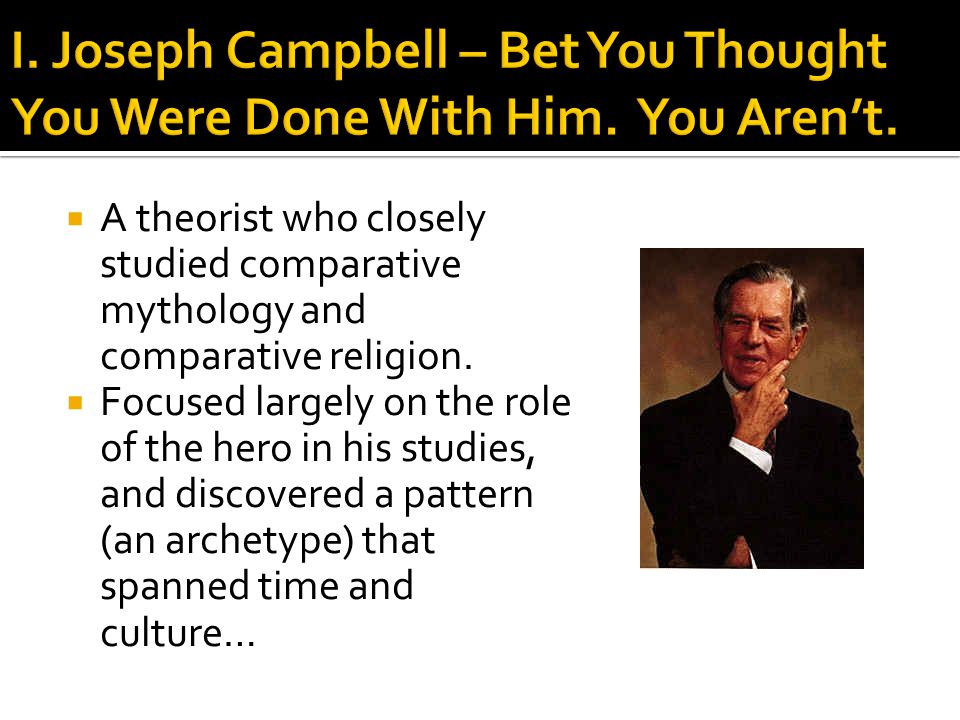 A theorist who closely studied comparative mythology and comparative religion.