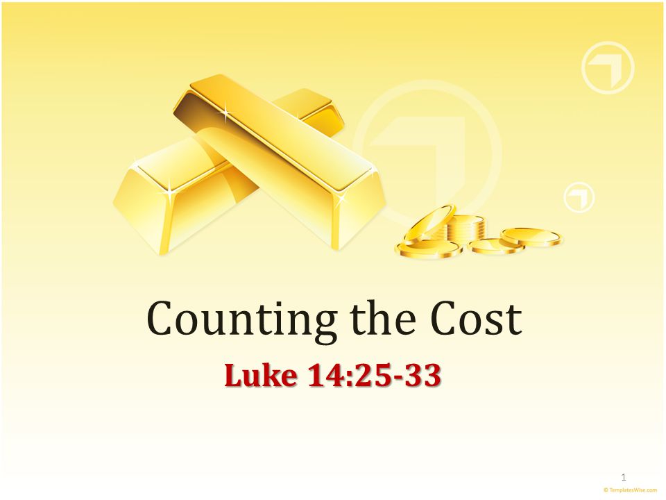 Counting the Cost Luke 14: