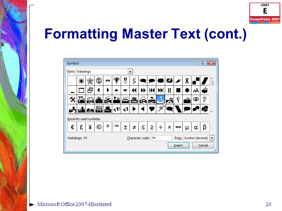 20Microsoft Office 2007-Illustrated Formatting Master Text (cont.)