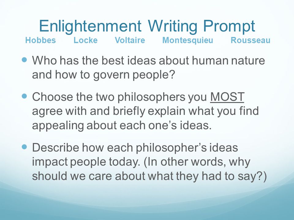 Enlightenment Writing Prompt Hobbes Locke Voltaire Montesquieu Rousseau Who has the best ideas about human nature and how to govern people.