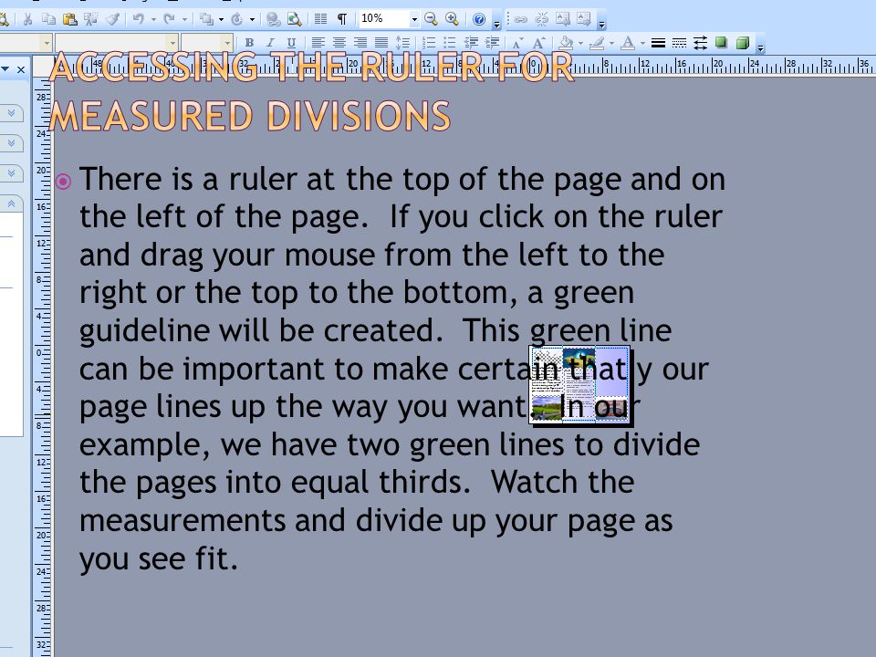  There is a ruler at the top of the page and on the left of the page.
