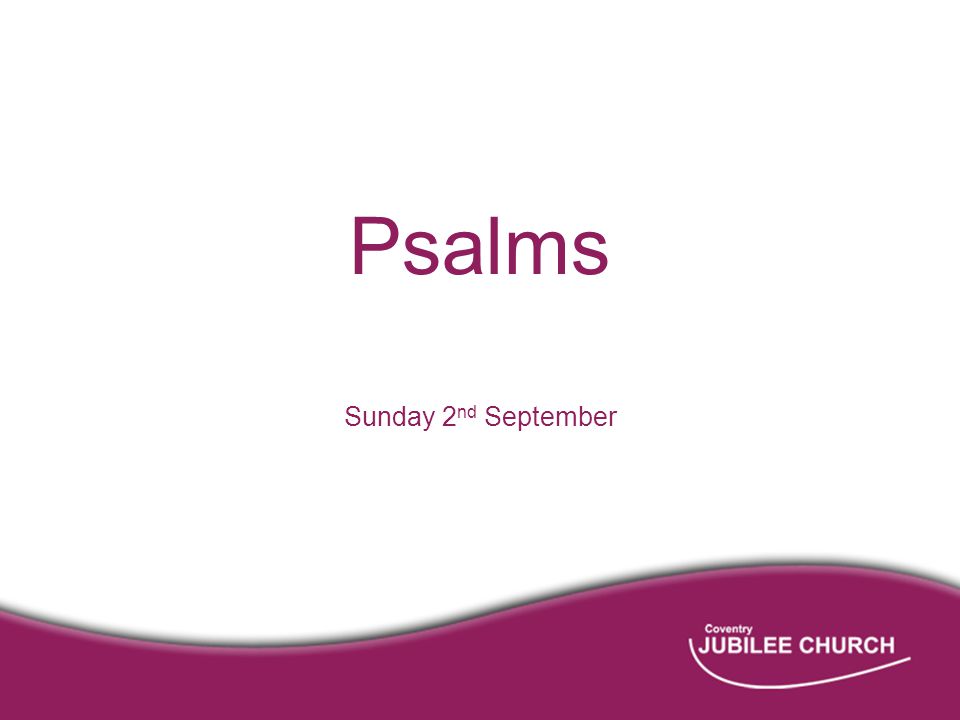 Psalms Sunday 2 nd September