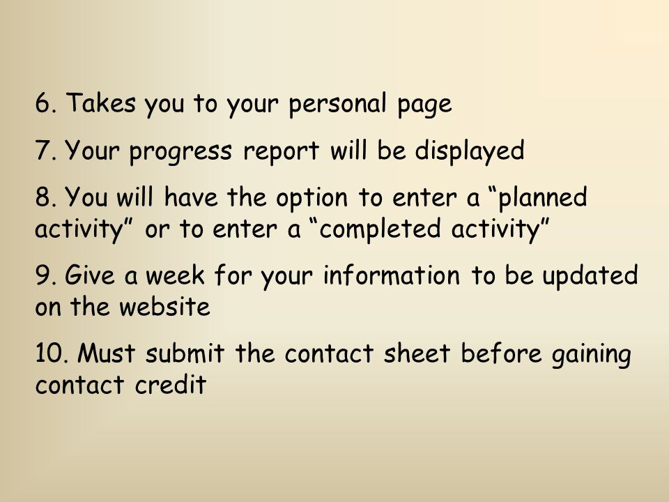 6. Takes you to your personal page 7. Your progress report will be displayed 8.