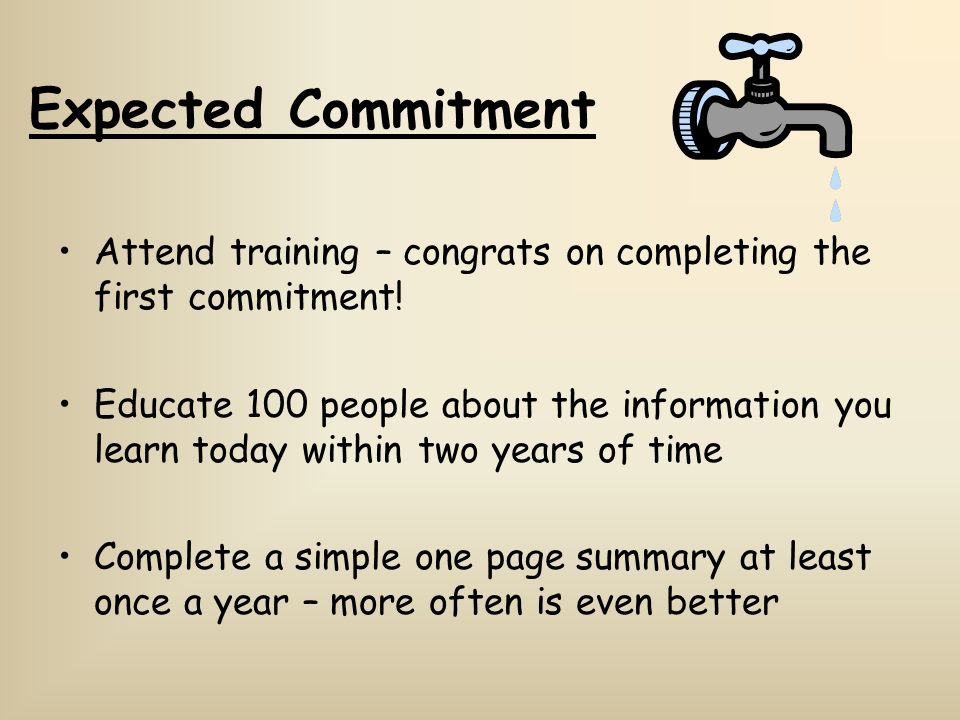 Expected Commitment Attend training – congrats on completing the first commitment.