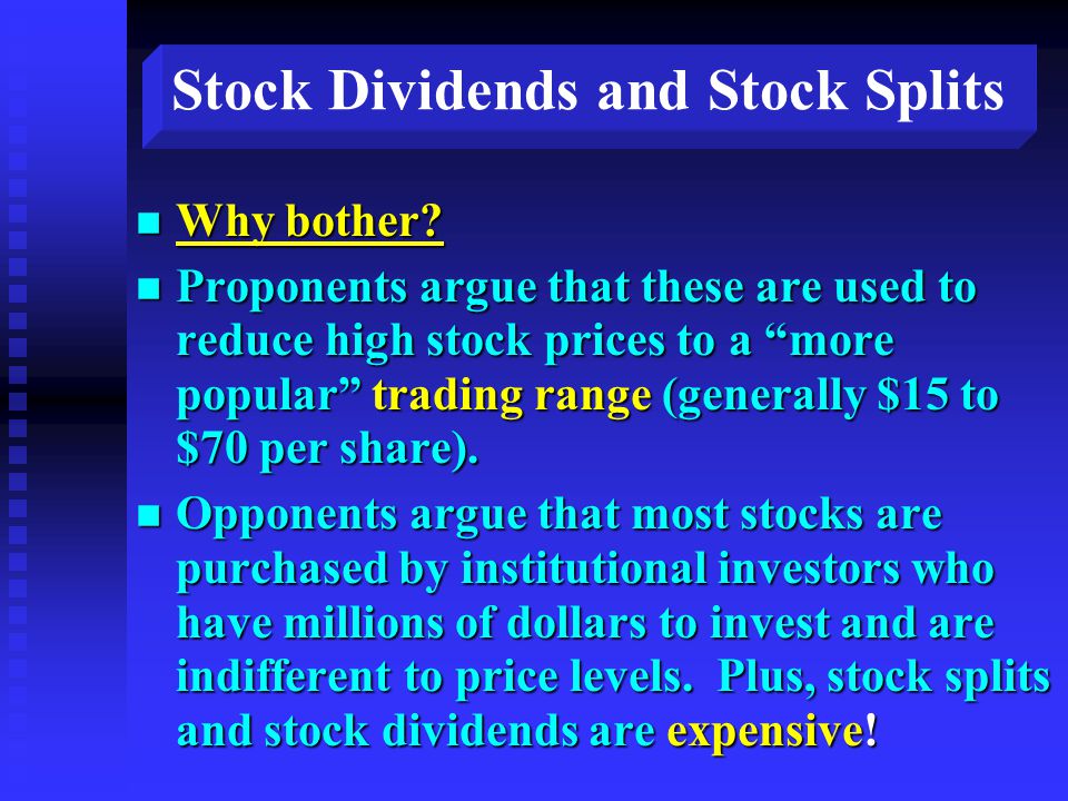 Stock Dividends and Stock Splits n Why bother.